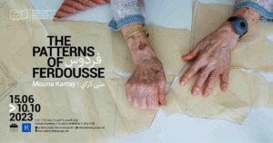 Exposition The Patterns Of Ferdousse Mouna Karray La Boîte