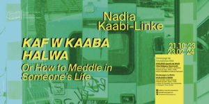 Exposition Kaf w Kaaba Halwa de Nadia Kaabi-Linke